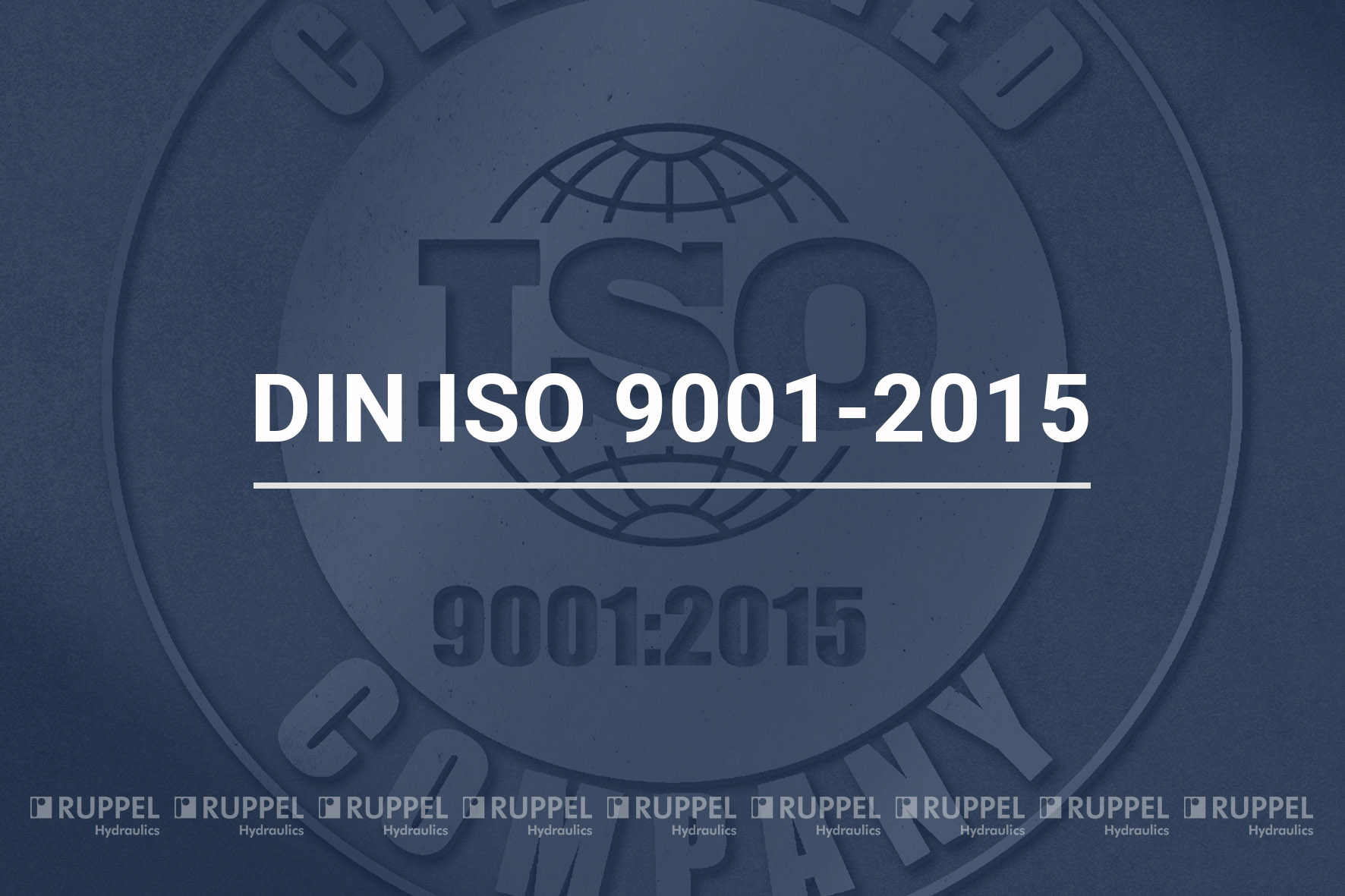 Geschichte-Ruppel-Hydraulics-DIN-Iso-9001-2015